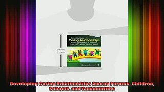 Read  Developing Caring Relationships Among Parents Children Schools and Communities  Full EBook