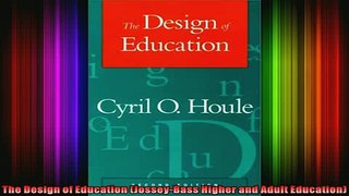 Read  The Design of Education JosseyBass Higher and Adult Education  Full EBook