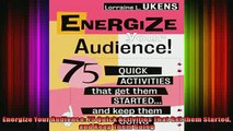 Read  Energize Your Audience 75 Quick Activities That Get them Started and Keep Them Going  Full EBook