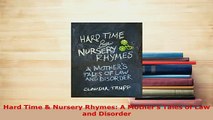 Download  Hard Time  Nursery Rhymes A Mothers Tales of Law and Disorder Read Full Ebook