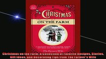 READ book  Christmas on the Farm A Collection of Favorite Recipes Stories Gift Ideas and Decorating  FREE BOOOK ONLINE