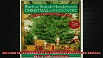 READ book  Ruth and Skitch Hendersons Christmas in the Country Recipes Crafts Gifts and Music  FREE BOOOK ONLINE