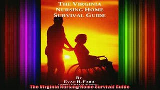 Read  The Virginia Nursing Home Survival Guide  Full EBook