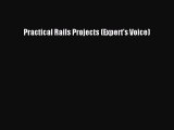 [Read PDF] Practical Rails Projects (Expert's Voice) Ebook Free