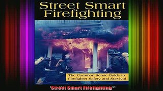 Read  Street Smart Firefighting  Full EBook