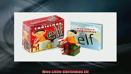 READ book  Wee Little Christmas Elf  FREE BOOOK ONLINE