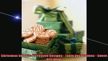 FREE DOWNLOAD  Christmas Sweets 65 Festive Recipes  Table Decorations  Sweet Gift Ideas  BOOK ONLINE