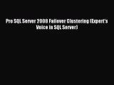 [Read PDF] Pro SQL Server 2008 Failover Clustering (Expert's Voice in SQL Server) Download