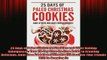 READ book  25 Days of Paleo Christmas Cookies and Other Holiday Indulgences Your 25Day StepByStep  FREE BOOOK ONLINE