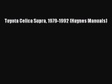 [Read Book] Toyota Celica Supra 1979-1992 (Haynes Manuals)  EBook