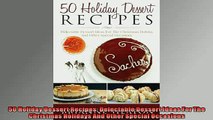 READ book  50 Holiday Dessert Recipes Delectable Dessert Ideas For The Christmas Holidays And Other  FREE BOOOK ONLINE
