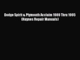 [Read Book] Dodge Spirit & Plymouth Acclaim 1989 Thru 1995 (Haynes Repair Manuals)  Read Online