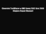 [Read Book] Chevrolet TrailBlazer & GMC Envoy 2002 thru 2009 (Haynes Repair Manual) Free PDF