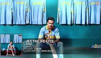 Jeetne Ke Liye Song  Azhar  Emraan Hashmi, Nargis Fakhri, Prachi Desai