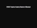 [Read Book] 2000 Toyota Camry Owners Manual  EBook