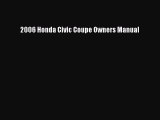 [Read Book] 2006 Honda Civic Coupe Owners Manual  EBook