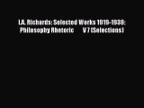 [Read book] I.A. Richards: Selected Works 1919-1938: Philosophy Rhetoric        V 7 (Selections)