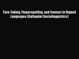 [Read book] Turn-Taking Fingerspelling and Contact in Signed Languages (Gallaudet Sociolinguistics)