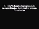 [Read book] Can I Help?: Helping the Hearing Impaired in Emergency Situations (Beginning Sign