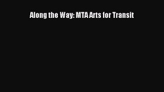 [Read Book] Along the Way: MTA Arts for Transit  EBook