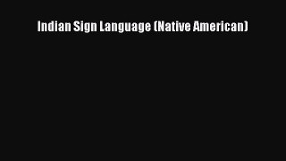 [Read book] Indian Sign Language (Native American) [Download] Full Ebook