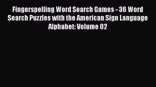 [Read book] Fingerspelling Word Search Games - 36 Word Search Puzzles with the American Sign