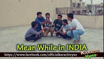 Meanwhile In INDIA By Karachi Vynz Official pakistni vines entertainers 2016 {king of fun}