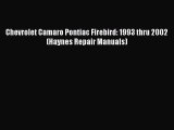 [Read Book] Chevrolet Camaro Pontiac Firebird: 1993 thru 2002 (Haynes Repair Manuals)  EBook