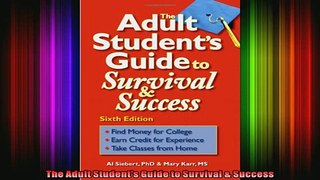 READ book  The Adult Students Guide to Survival  Success Full Free