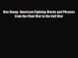 [Read book] War Slang:  American Fighting Words and Phrases from the Cival War to the Gulf