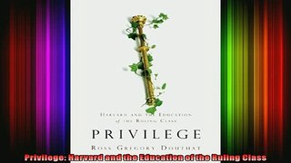 READ book  Privilege Harvard and the Education of the Ruling Class Full EBook