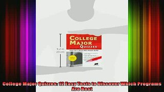 READ book  College Major Quizzes 12 Easy Tests to Discover Which Programs Are Best Full EBook