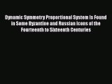 Ebook Dynamic Symmetry Proportional System Is Found in Some Byzantine and Russian Icons of