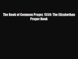 [PDF] The Book of Common Prayer 1559: The Elizabethan Prayer Book Download Full Ebook