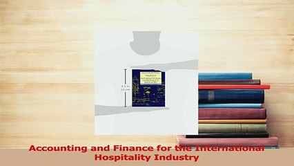 PDF  Accounting and Finance for the International Hospitality Industry Read Full Ebook