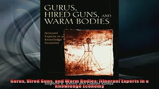 EBOOK ONLINE  Gurus Hired Guns and Warm Bodies Itinerant Experts in a Knowledge Economy  DOWNLOAD ONLINE