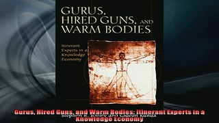READ book  Gurus Hired Guns and Warm Bodies Itinerant Experts in a Knowledge Economy  FREE BOOOK ONLINE