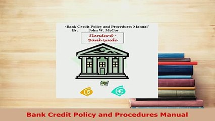 Download  Bank Credit Policy and Procedures Manual Read Online
