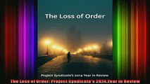 READ book  The Loss of Order Project Syndicates 2014 Year in Review Full EBook