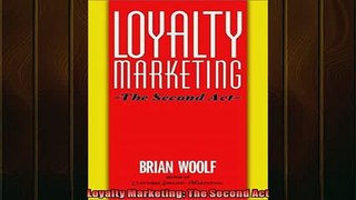 Free PDF Downlaod  Loyalty Marketing The Second Act READ ONLINE