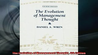 EBOOK ONLINE  The Evolution of Management Thought 4th Edition  DOWNLOAD ONLINE