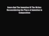 [Read book] Genre And The Invention Of The Writer: Reconsidering the Place of Invention in