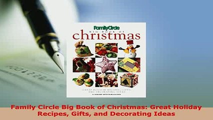 Download  Family Circle Big Book of Christmas Great Holiday Recipes Gifts and Decorating Ideas Read Online