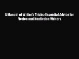 [Read book] A Manual of Writer's Tricks: Essential Advice for Fiction and Nonfiction Writers