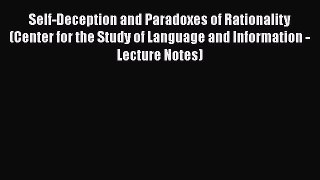 [Read book] Self-Deception and Paradoxes of Rationality (Center for the Study of Language and