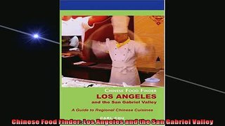 FREE PDF  Chinese Food Finder Los Angeles and the San Gabriel Valley READ ONLINE