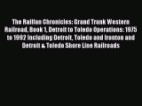 [Read Book] The Railfan Chronicles: Grand Trunk Western Railroad Book 1 Detroit to Toledo Operations: