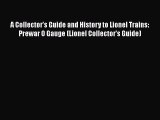 [Read Book] A Collector's Guide and History to Lionel Trains: Prewar O Gauge (Lionel Collector's