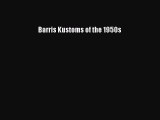 [Read Book] Barris Kustoms of the 1950s  EBook