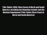 [Read Book] Tide Tables 2000 West Coast of North and South America: Including the Hawaiian